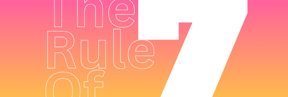 the rule of 7
